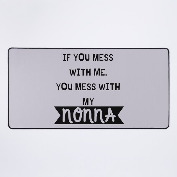 Item preview, Mess With Me You Mess With My Nonna designed and sold by Abstract-Shop-0.