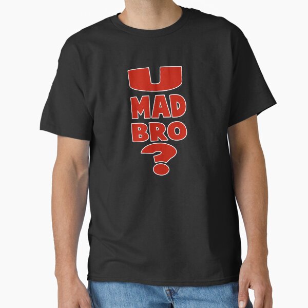 Item preview, you mad bro funny quote designed and sold by huggymauve.