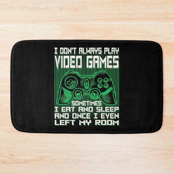 Item preview, I Don't Always Play Video Games Funny Gamer Boys Teens Boys designed and sold by GraphifyArt.