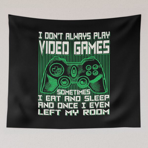 Item preview, I Don't Always Play Video Games Funny Gamer Boys Teens Boys designed and sold by GraphifyArt.
