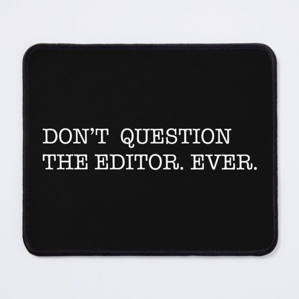 Item preview, Don't Question The Editor. Ever. Funny Gift For Editor designed and sold by JukeLox.
