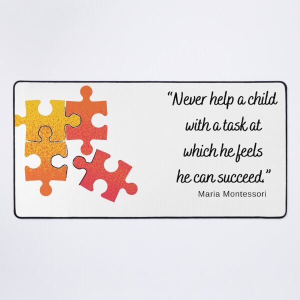 Item preview, NEVER HELP A CHILD WITH A TASK AT WHICH HE FEELS, MARIA MONTESSORI, Quotes By Famous People designed and sold by TeyMank.