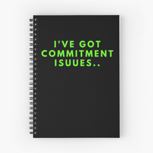 Item preview, I've Got Commitment Issues designed and sold by NxtLvlDsgns.