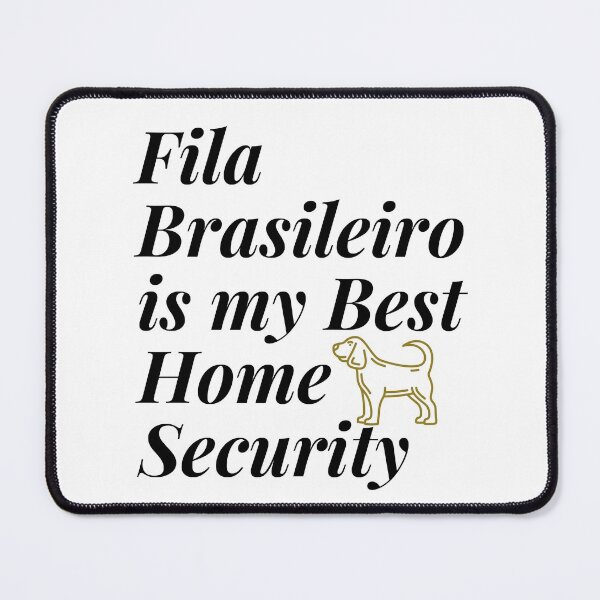 Item preview, Fila Brasileiro is my Best Home Security Brazilian Mastiff Dog Cute Funny Design designed and sold by silviaol.