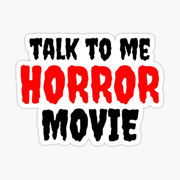 Talk To Me Horror Movie Sticker For Sale By Epicshirtshop Redbubble 