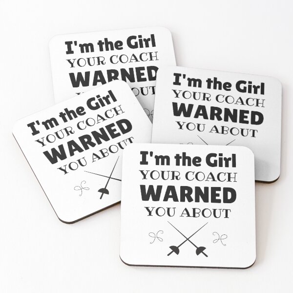 Item preview, Fencing: I'm the girl your coach warned you about designed and sold by TheGreenGoat.