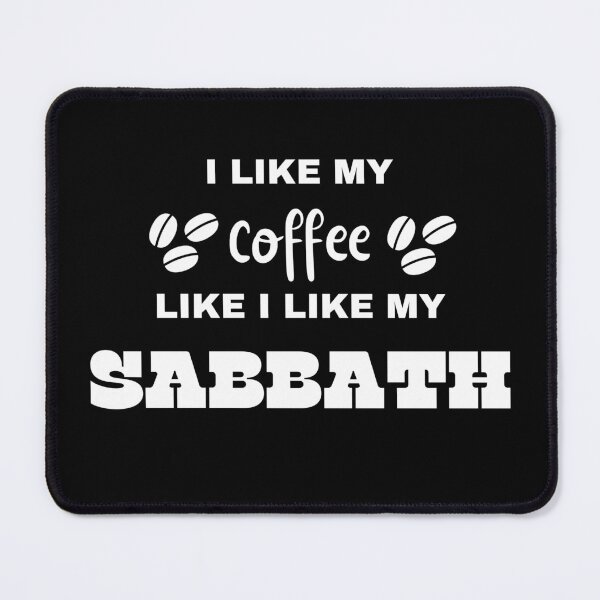 Item preview, Coffee Like I Like My Sabbath designed and sold by CackalackyCture.