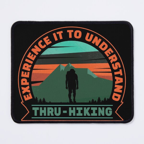 Item preview, Thru hike design. Experience it to understand thru hiking. designed and sold by NobelFashion.