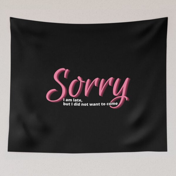 Item preview, Sorry I am late, but I did not want to come designed and sold by Gilby-Designs.