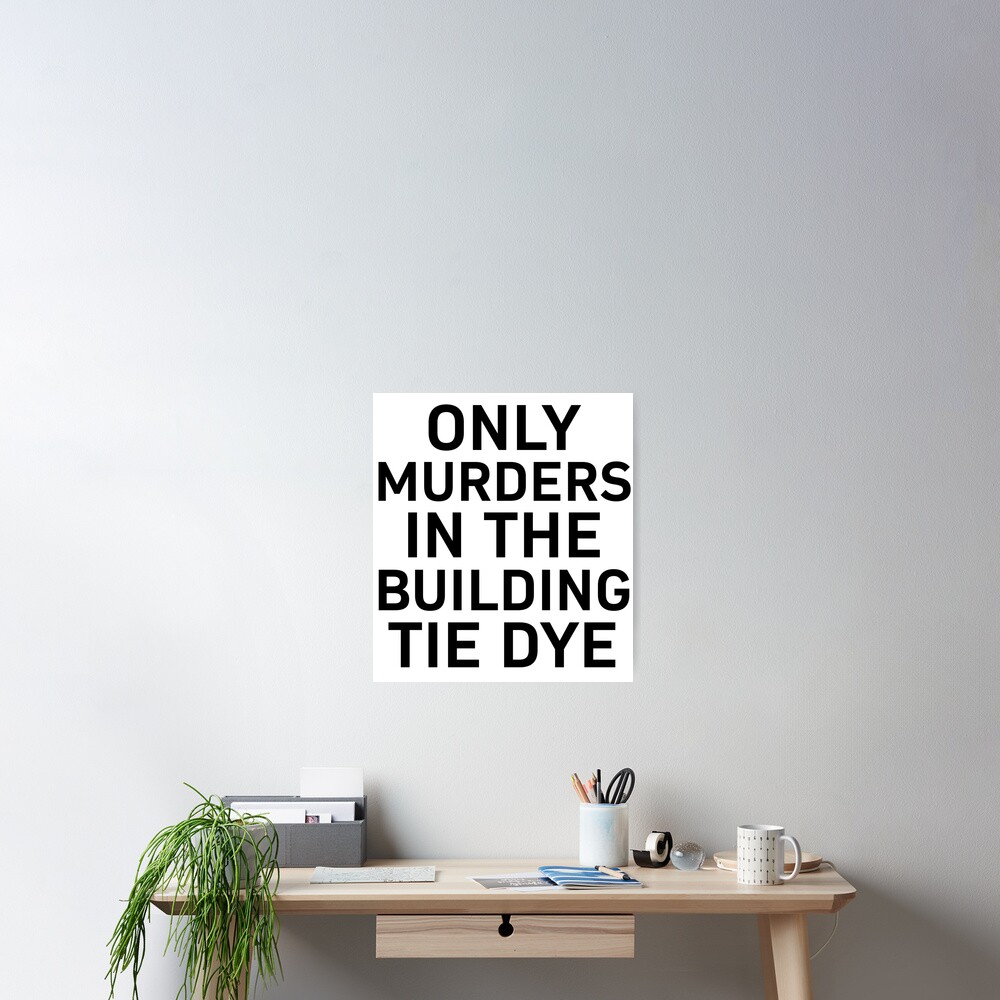 only murders in the building tie dye shirt