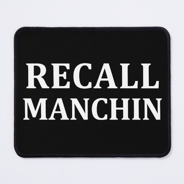 Item preview, Recall Manchin designed and sold by snarkattackusa.