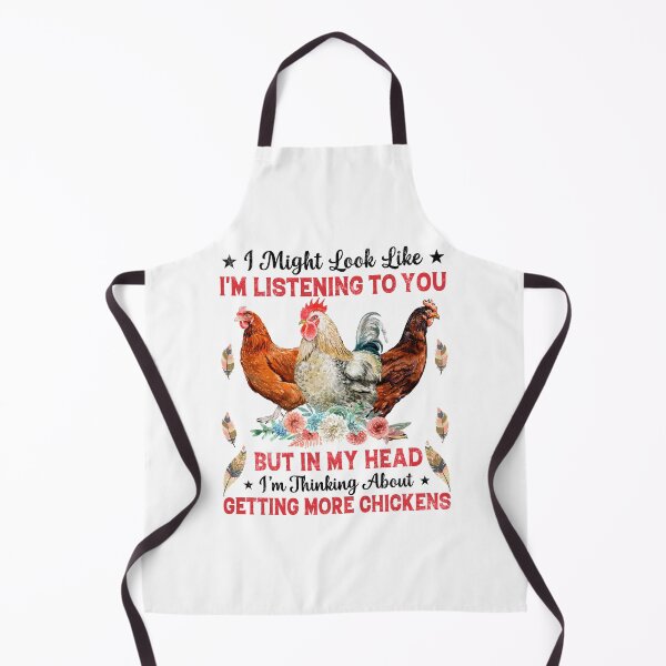 Item preview, Funny I Might Look Like I'm Listening To You But In My Head I’m Thinking About Getting More Chickens Farmer designed and sold by Best Designer.
