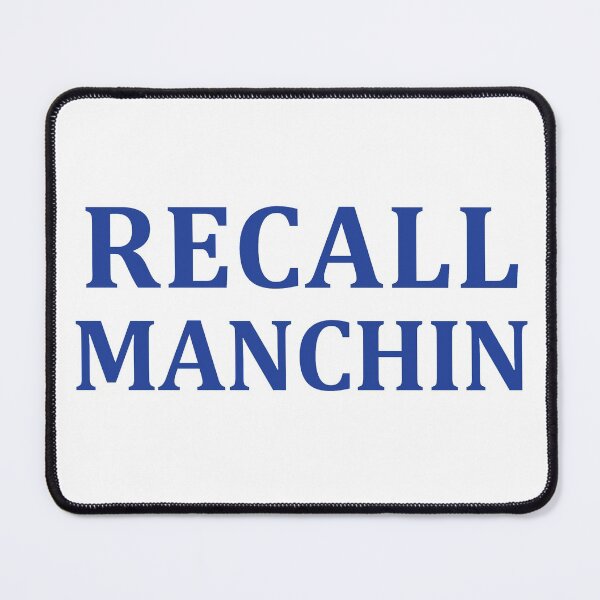 Item preview, Recall Manchin designed and sold by snarkattackusa.