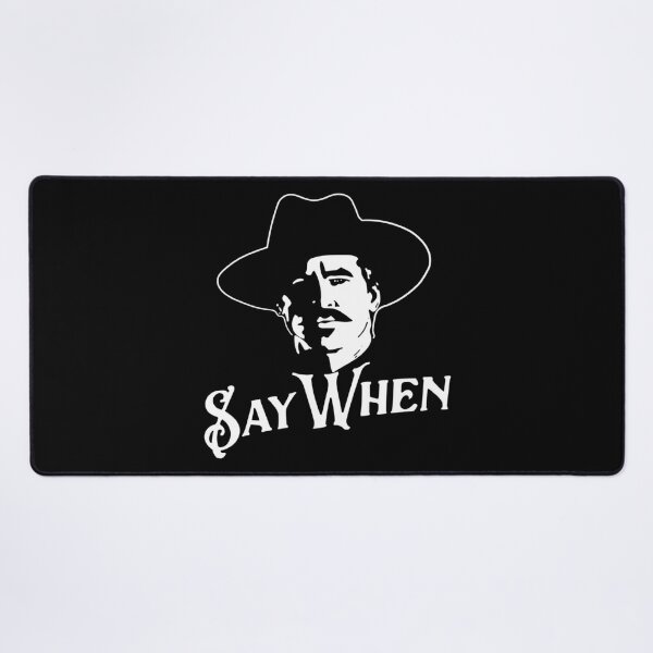 Val Kilmer Doc Holladay Tombstone Say When Tee Cowboy 