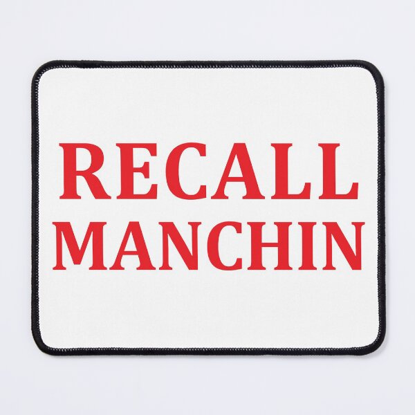Item preview, Recall Manchin designed and sold by snarkattackusa.
