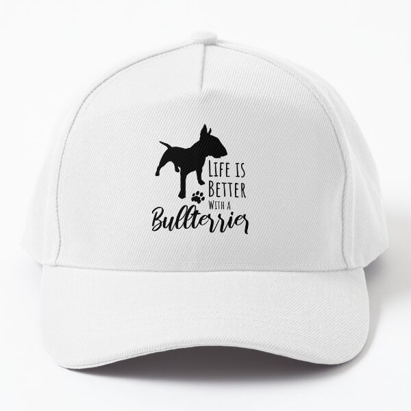 Life is Better With a Bullterrier, Bull Terrier Dog Lover Baseball Cap