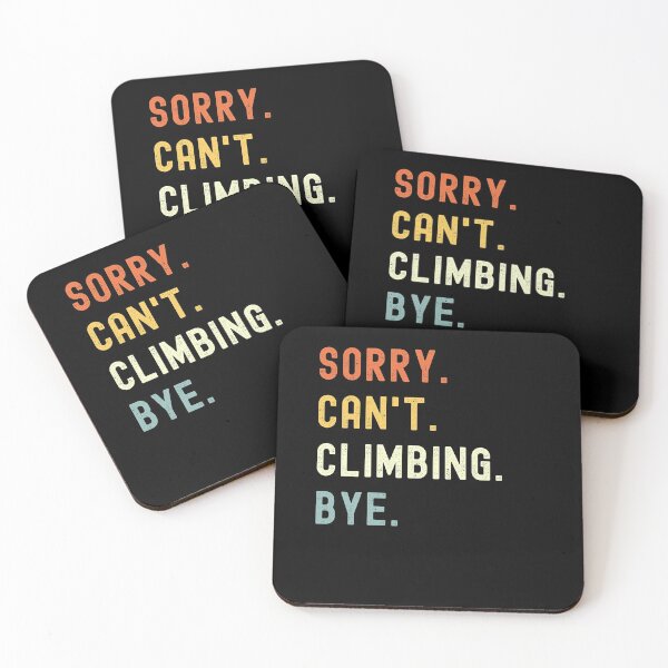 Item preview, Sorry Can't Climbing Bye Funny Climbing Saying designed and sold by geniusshirtsss.