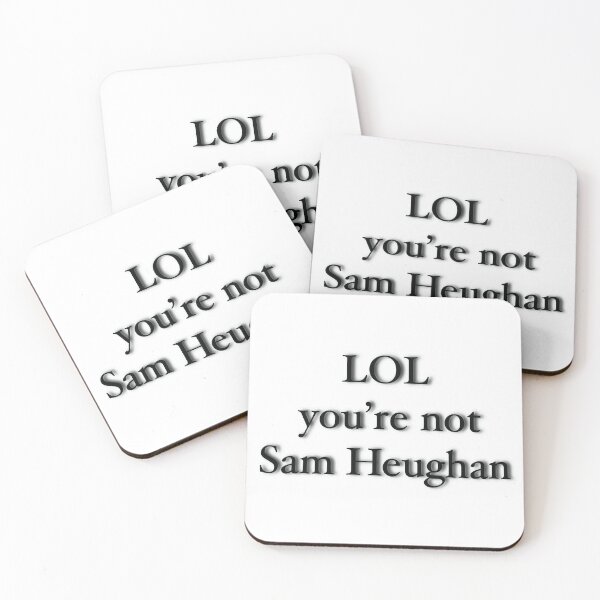 Item preview, LOL you're not Sam Heughan designed and sold by wonderlart.