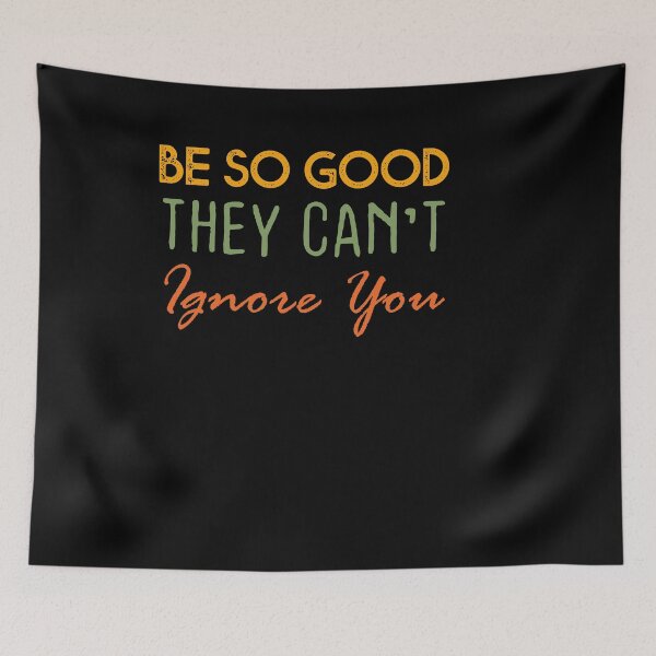 Item preview, Be So Good They Can't Ignore You designed and sold by Theparticular.