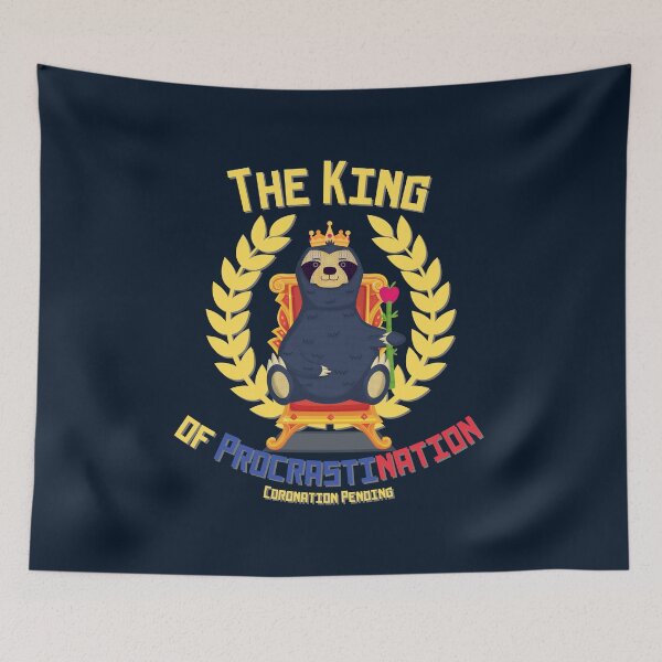 Item preview, Sloth King of Pracrastination designed and sold by Give Me that Pencil.