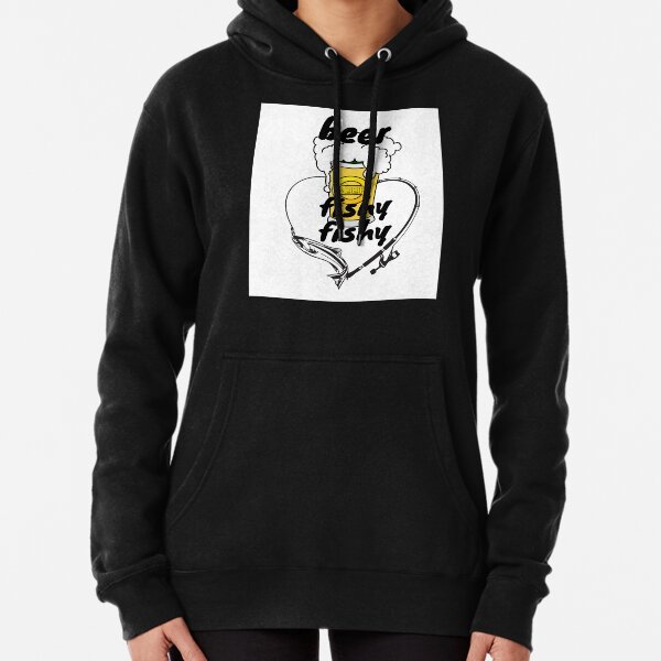 First Beer Fishy Fishy Pullover Hoodie