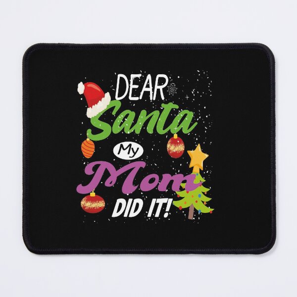 Item preview, Dear Santa My Mom Did It Funny Christmas Gift Idea designed and sold by justbejoker.
