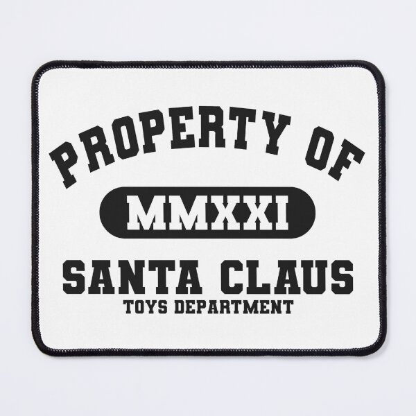 Item preview, Property of Santa Claus (Toys department) designed and sold by RicardoPeragua.