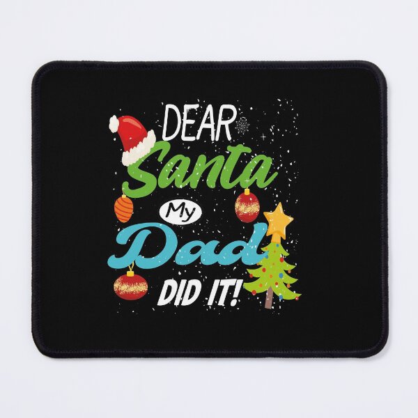 Item preview, Dear Santa My Dad Did It Funny Christmas Gift Idea  designed and sold by justbejoker.