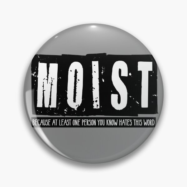 Item preview, Moist hated word designed and sold by DesignsByRisa.