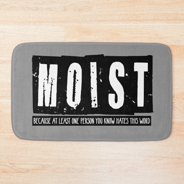 Item preview, Moist hated word designed and sold by DesignsByRisa.