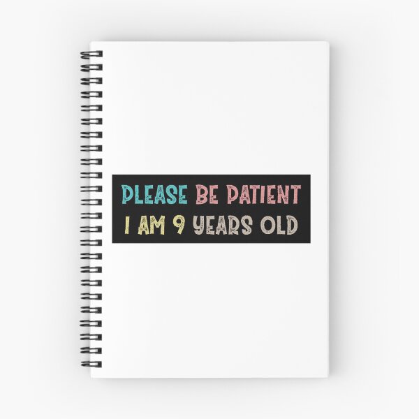 Item preview, Please be patient I am 9 Years old designed and sold by Life Shop.