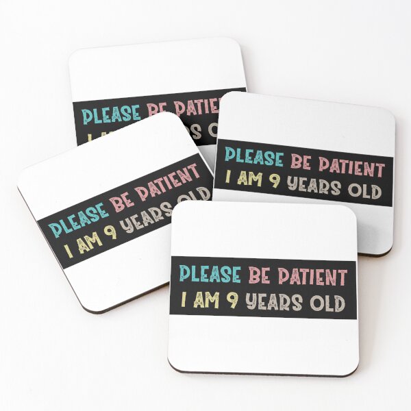 Item preview, Please be patient I am 9 Years old designed and sold by Life Shop.