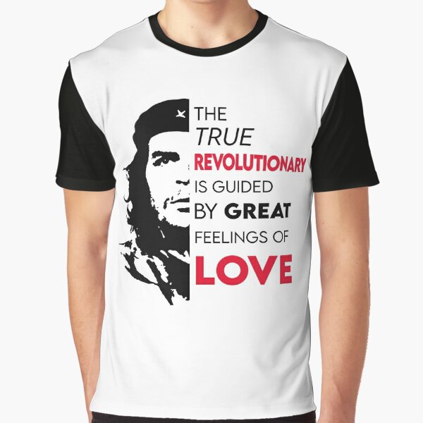 True Revolutionary Is Guided By A Great Feeling Of Love It Is Impossible To  Think Of A Genuine Revolutionary Lacking This Quality, che Guevara In  Fashion, october 9, hasta La Victoria Siempre