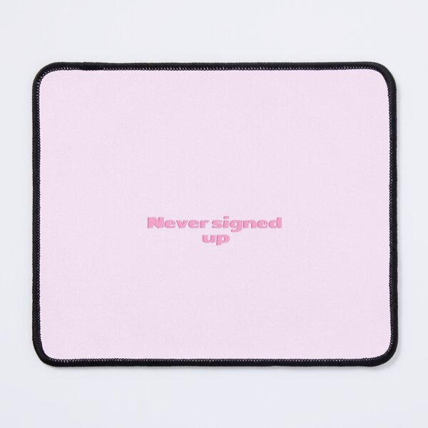 Item preview, Never signed up designed and sold by ansley23.