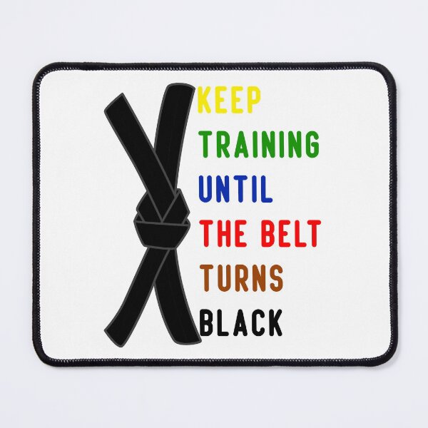 Item preview, keep training until the belt turns black Keep Rolling designed and sold by Sun Rise.