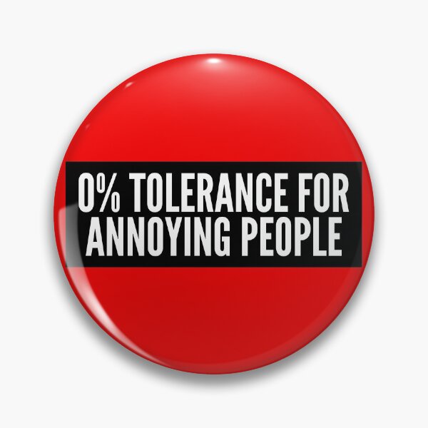 Item preview, Cool and funny sayings - No tolerance for annoying people designed and sold by SweetLog.