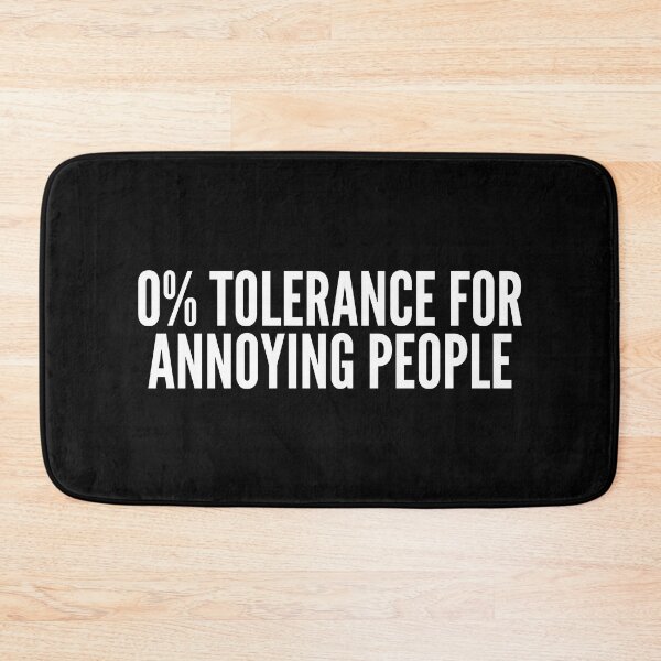 Item preview, Cool and funny sayings - No tolerance for annoying people designed and sold by SweetLog.