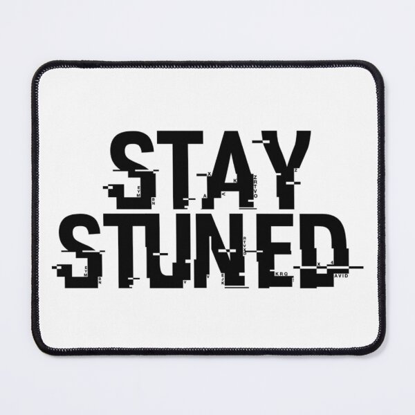 Item preview, KNJ's Stay Stuned designed and sold by mishofmash.