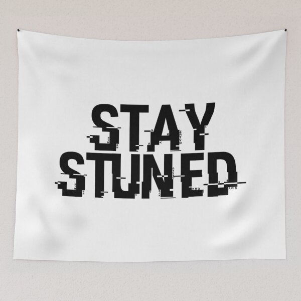 Item preview, KNJ's Stay Stuned designed and sold by mishofmash.