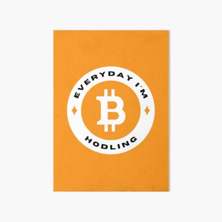 Artikel-Vorschau von Everyday I'm Hodling - Bitcoin (BTC) - Farbe, designt und verkauft von issaapparel.