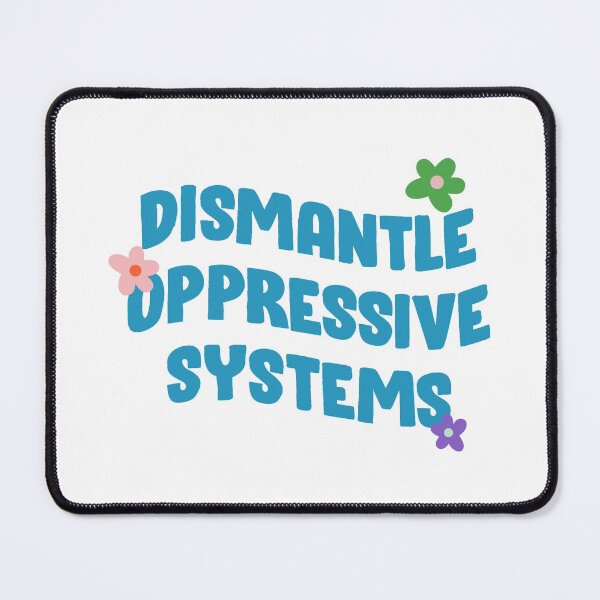 Item preview, Dismantle Oppressive Systems - BLM designed and sold by Picket Club.