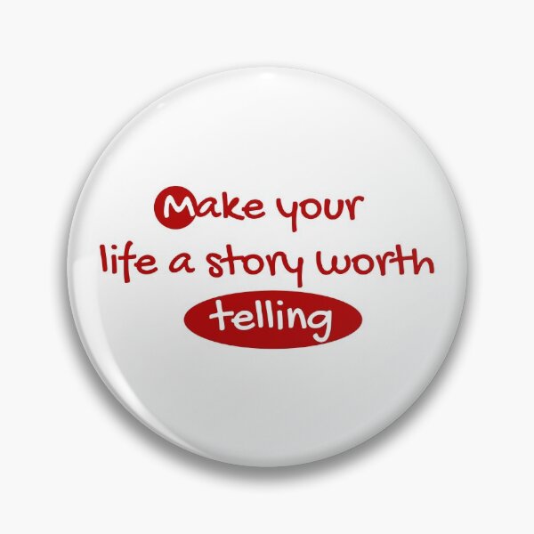 Item preview, Make your life a story worth telling designed and sold by smsm4.