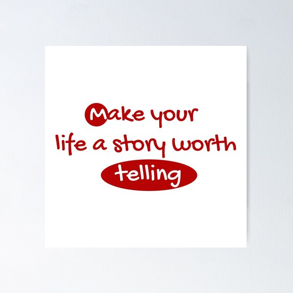 Item preview, Make your life a story worth telling designed and sold by smsm4.