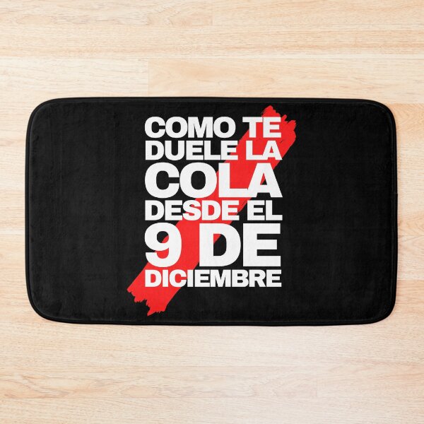 Item preview, River Plate Como Te Duele La Cola Desde El 9 De Diciembre designed and sold by 2MdesignStore.