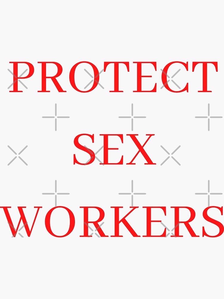 Protect Sex Workers Red Sticker For Sale By Kinkshoppe Redbubble 2855