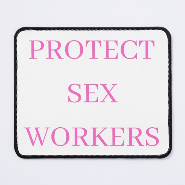 Item preview, Protect Sex Workers Pink designed and sold by KinkShoppe.