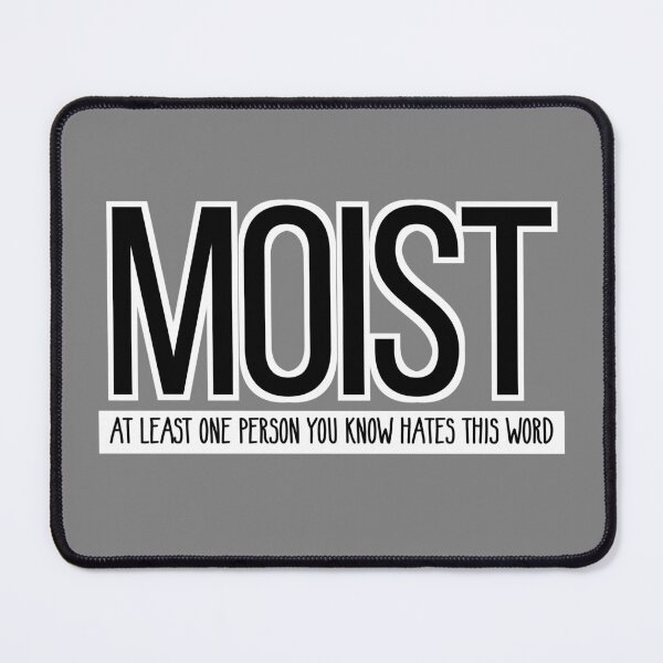 Item preview, Moist hate word designed and sold by DesignsByRisa.