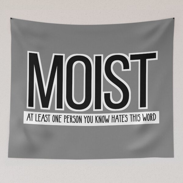 Item preview, Moist hate word designed and sold by DesignsByRisa.