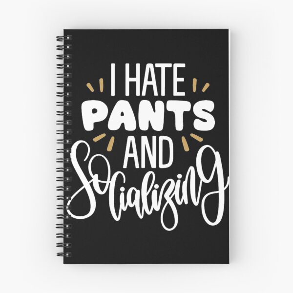 Item preview, I hate pants and socializing  designed and sold by pnkpopcorn.