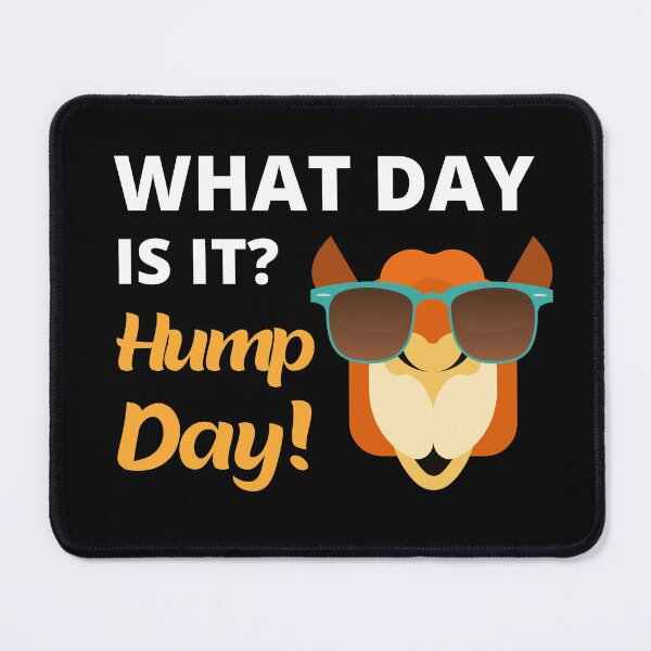 Item preview, What Day Is It? Hump Day! designed and sold by appareltolove.